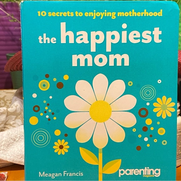 The Happiest Mom Book by Megan Francis & Parenting Magazine. Great Gift Idea! - Picture 1 of 10